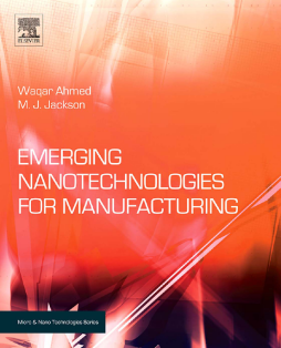 Emerging Nanotechnologies for Manufacturing Emerging Nanotechnologies for Manufacturing
