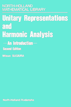 Unitary Representations and Harmonic Analysis Unitary Representations and Harmonic Analysis
