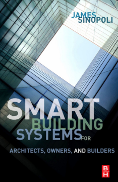 Smart Buildings Systems for Architects, Owners and Builders Smart Buildings Systems for Architects, Owners and Builders
