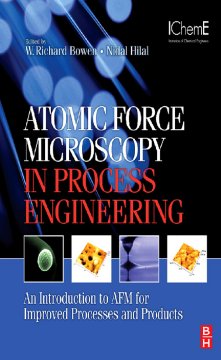 Atomic Force Microscopy in Process Engineering Atomic Force Microscopy in Process Engineering