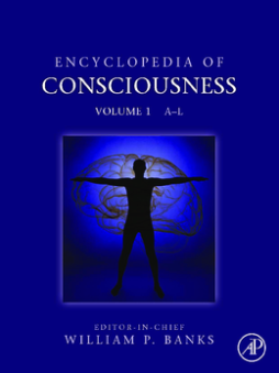 Encyclopedia of Consciousness Encyclopedia of Consciousness