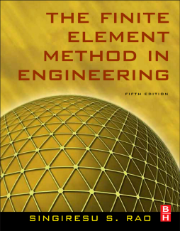 The Finite Element Method in Engineering The Finite Element Method in Engineering
