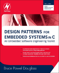 Design Patterns for Embedded Systems in C Design Patterns for Embedded Systems in C