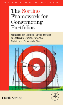 The Sortino Framework for Constructing Portfolios The Sortino Framework for Constructing Portfolios