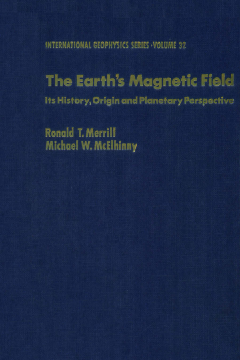 The Earth's Magnetic Field : Its History, Origin, and Planetary Perspective The Earth's Magnetic Field : Its History, Origin, and Planetary Perspective