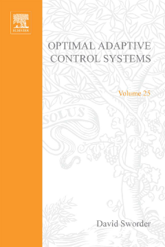 Optimal Adaptive Control Systems by David Sworder Optimal Adaptive Control Systems by David Sworder