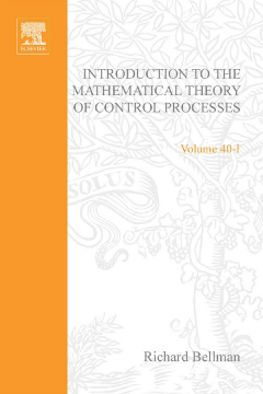 Introduction to the Mathematical Theory of Control Processes: Linear Equations and Quadratic Criteria v. 1 Introduction to the Mathematical Theory of Control Processes: Linear Equations and Quadratic Criteria v. 1