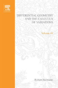 Differential Geometry and the Calculus of Variations by Robert Hermann Differential Geometry and the Calculus of Variations by Robert Hermann