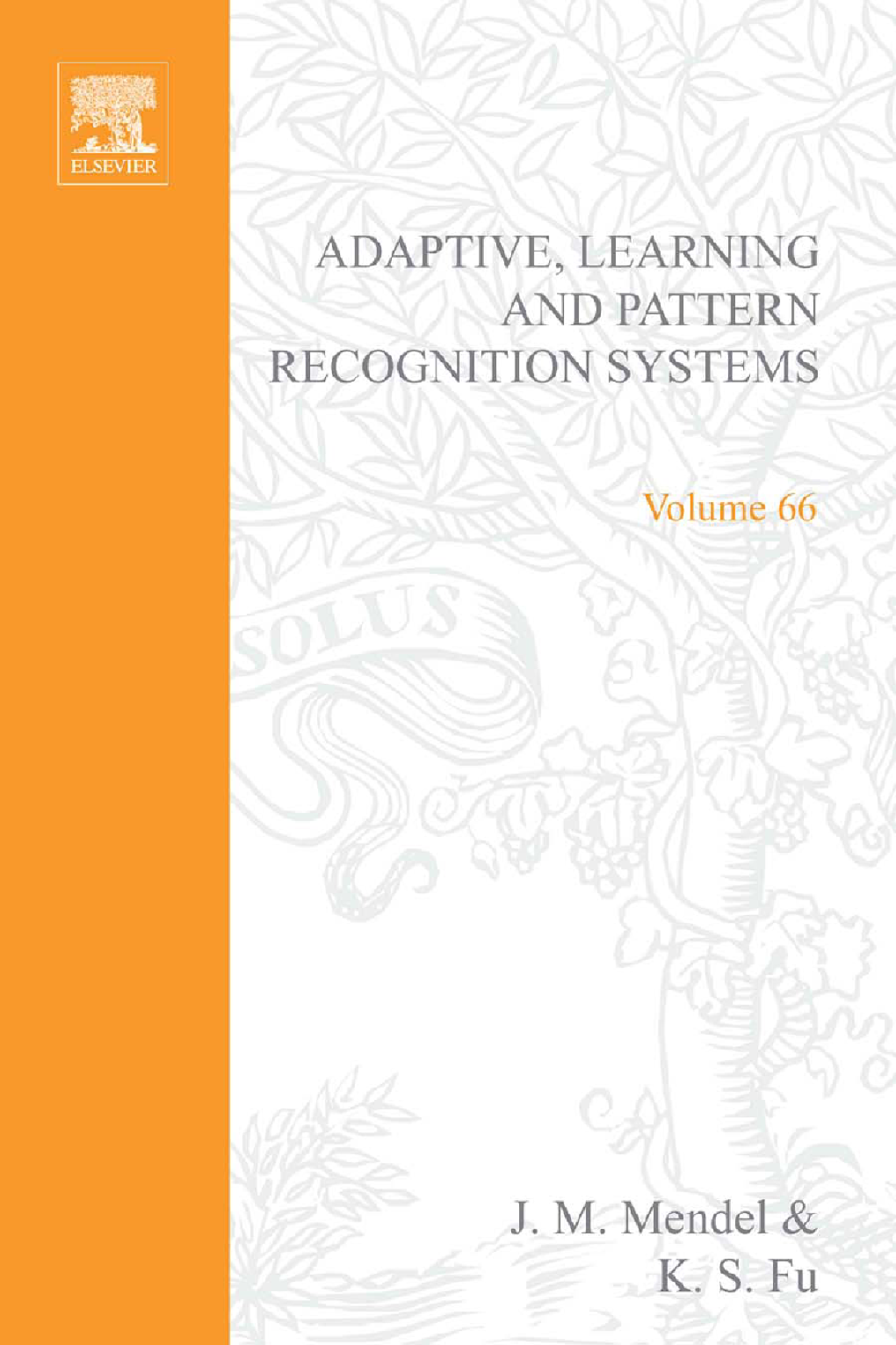 Adaptive, Learning, and Pattern Recognition Systems; theory and applications