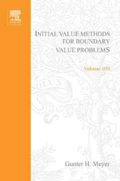 Initial Value Methods for Boundary Value Problems: Theory and Application of Invariant Imbedding Initial Value Methods for Boundary Value Problems: Theory and Application of Invariant Imbedding