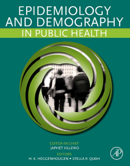 Epidemiology and Demography in Public Health Epidemiology and Demography in Public Health
