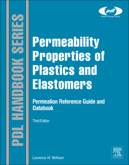 Permeability Properties of Plastics and Elastomers Permeability Properties of Plastics and Elastomers