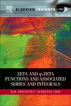 Zeta and q-Zeta Functions and Associated Series and Integrals Zeta and q-Zeta Functions and Associated Series and Integrals