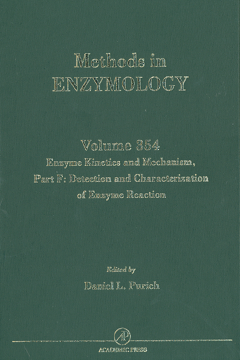 Enzyme Kinetics and Mechanism, Part F: Detection and Characterization of Enzyme Reaction Intermediates Enzyme Kinetics and Mechanism, Part F: Detection and Characterization of Enzyme Reaction Intermediates