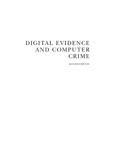 Digital Evidence and Computer Crime Digital Evidence and Computer Crime