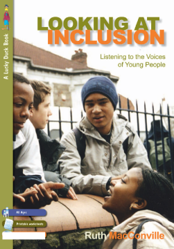 Looking at Inclusion: Listening to the voices of young people Looking at Inclusion: Listening to the voices of young people