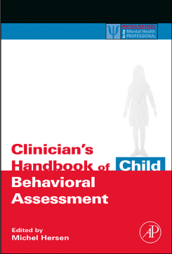 Clinician's Handbook of Child Behavioral Assessment Clinician's Handbook of Child Behavioral Assessment