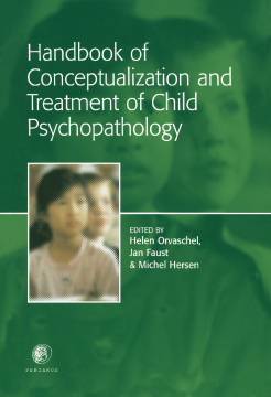 Handbook of Conceptualization and Treatment of Child Psychopathology Handbook of Conceptualization and Treatment of Child Psychopathology