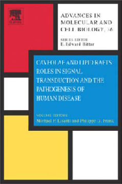 Caveolae and Lipid Rafts: Roles in Signal Transduction and the Pathogenesis of Human Disease Caveolae and Lipid Rafts: Roles in Signal Transduction and the Pathogenesis of Human Disease