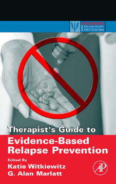 Therapist's Guide to Evidence-Based Relapse Prevention Therapist's Guide to Evidence-Based Relapse Prevention