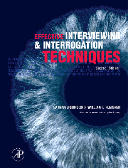 Effective Interviewing and Interrogation Techniques Effective Interviewing and Interrogation Techniques