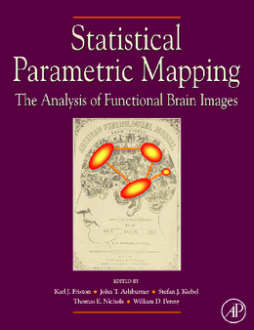 Statistical Parametric Mapping: The Analysis of Functional Brain Images Statistical Parametric Mapping: The Analysis of Functional Brain Images