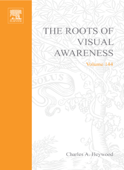 The Roots of Visual Awareness The Roots of Visual Awareness