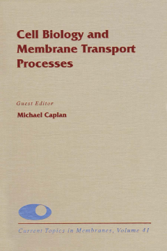 Cell Biology and Membrane Transport Processes Cell Biology and Membrane Transport Processes