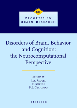Disorders of Brain, Behavior, and Cognition: The Neurocomputational Perspective Disorders of Brain, Behavior, and Cognition: The Neurocomputational Perspective
