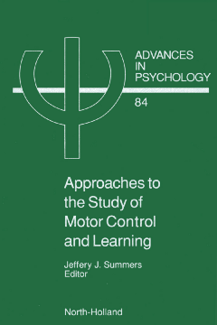 Approaches to the Study of Motor Control and Learning Approaches to the Study of Motor Control and Learning