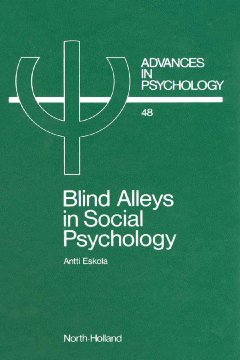 Blind Alleys in Social Psychology Blind Alleys in Social Psychology