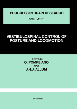 Vestibulospinal Control of Posture and Locomotion Vestibulospinal Control of Posture and Locomotion