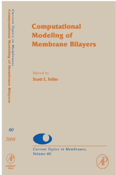 Computational Modeling of Membrane Bilayers Computational Modeling of Membrane Bilayers