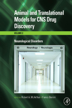 Animal and Translational Models for CNS Drug Discovery: Neurological Disorders Animal and Translational Models for CNS Drug Discovery: Neurological Disorders