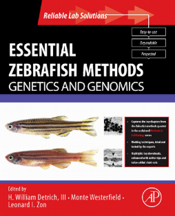 Essential Zebrafish Methods: Genetics and Genomics Essential Zebrafish Methods: Genetics and Genomics