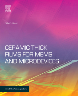 Ceramic Thick Films for MEMS and Microdevices Ceramic Thick Films for MEMS and Microdevices