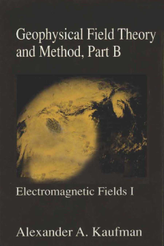 Geophysical Field Theory and Method, Part B Geophysical Field Theory and Method, Part B