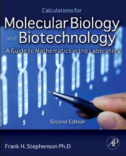 Calculations for Molecular Biology and Biotechnology Calculations for Molecular Biology and Biotechnology