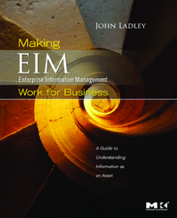 Making Enterprise Information Management (EIM) Work for Business