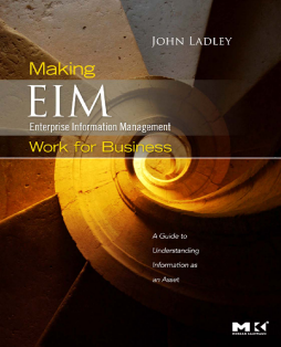 Making Enterprise Information Management (EIM) Work for Business Making Enterprise Information Management (EIM) Work for Business