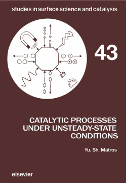 Catalytic Processes Under Unsteady-State Conditions Catalytic Processes Under Unsteady-State Conditions