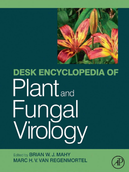 Desk Encyclopedia of Plant and Fungal Virology Desk Encyclopedia of Plant and Fungal Virology