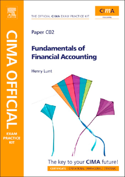 CIMA Official Exam Practice Kit: Fundamentals of Financial Accounting CIMA Official Exam Practice Kit: Fundamentals of Financial Accounting