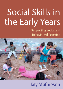 Social Skills in the Early Years: Supporting Social  and Behavioural Learning