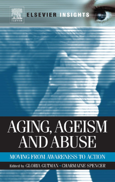 Aging, Ageism and Abuse Aging, Ageism and Abuse