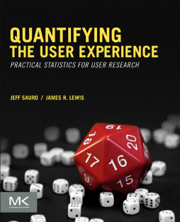 Quantifying the User Experience Quantifying the User Experience