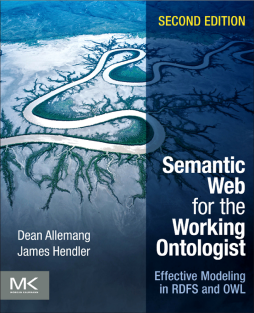 Semantic Web for the Working Ontologist Semantic Web for the Working Ontologist