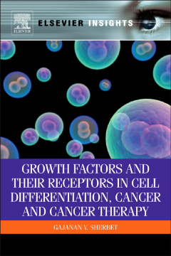 Growth Factors and Their Receptors in Cell Differentiation, Cancer and Cancer Therapy Growth Factors and Their Receptors in Cell Differentiation, Cancer and Cancer Therapy