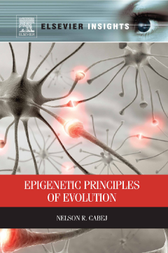 Epigenetic Principles of Evolution Epigenetic Principles of Evolution