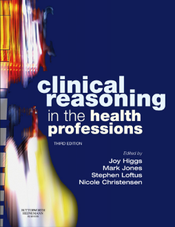 Clinical Reasoning in the Health Professions E-Book Clinical Reasoning in the Health Professions E-Book